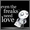 Аватар Even the freaks need love