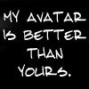 Аватар me avatar is better than yous