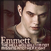 Аватар Emmett the hell you will. I' m not missing another fight
