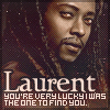 Аватар Laurent you're very lucky i was the one to find you