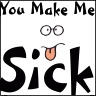 Аватар You make me sick