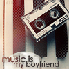 Аватар music is my boyfriend