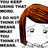 Аватар you keep using i do not think it means what you think it means