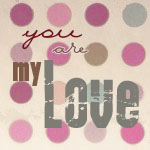 Аватар 'You are my Love' / 'Ты моя любовь'