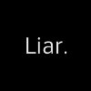 Аватар Черный фон с надписью Liar / Лжец