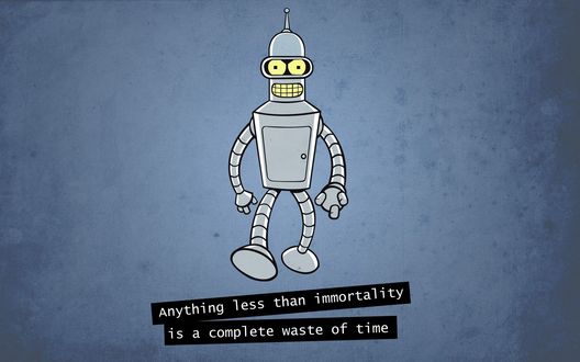 Обои на рабочий стол Futurama (Anything less then immortality is a complete waste of time)
