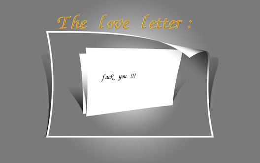 Обои на рабочий стол Любовное письмо (The love letter: Fuck you!!!)
