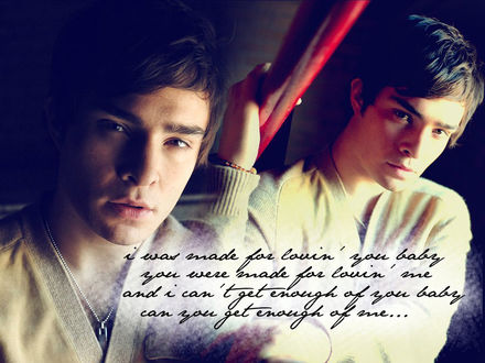 Обои на рабочий стол Актер Эд Вествик / Ed Westwick, романтические обои с фразой из песни 'I was made for loving you baby'