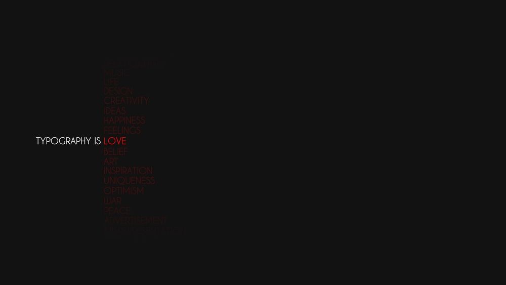 Обои для рабочего стола На черном фоне слова: life, disicn, creativity, ideas, feelings, Typography Is Love, belief, art, inspiration, uniqueness,optimism, war, peace)