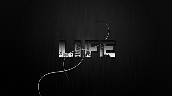 Обои на рабочий стол Надпись LIFE / Жизнь изображениями известных зданий на сером фоне (Пизанская башня, Эйфелева башня, Биг-Бен)