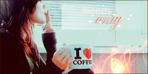 Фото Friends only (I love coffee)