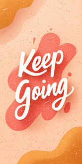 Обои на телефон Белая надпись (Keep Going) на розовом пятне неправильной формы на фоне абстрактных оранжевых и розовых волнистых фигур